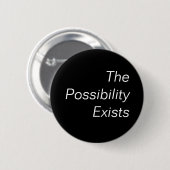 Badge Rond 5 Cm La possibilité existe (Devant & derrière)