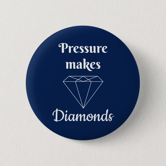 Badge Rond 5 Cm La pression fait des diamants (Devant)