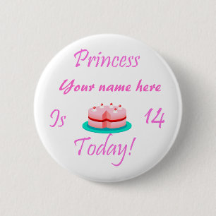 Badge Rond 5 Cm La princesse (votre nom) a 14 ans aujourd'hui