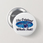 Badge Rond 5 Cm La Queue-Baleine-Originale (Devant & derrière)