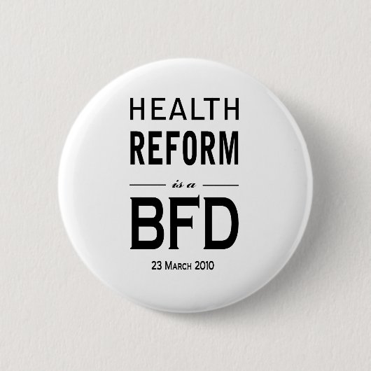 Badge Rond 5 Cm La réforme de santé est un BFD (Devant)