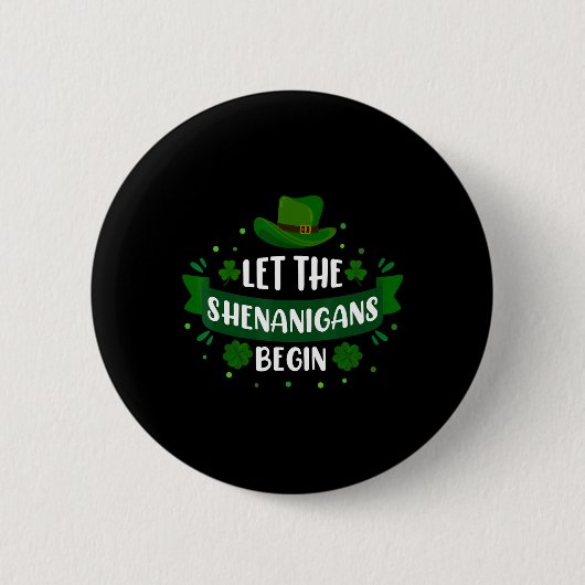 Badge Rond 5 Cm La Saint-Patrick Que les Shenanigans Commencent Ch (Devant)