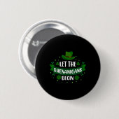 Badge Rond 5 Cm La Saint-Patrick Que les Shenanigans Commencent Ch (Devant & derrière)