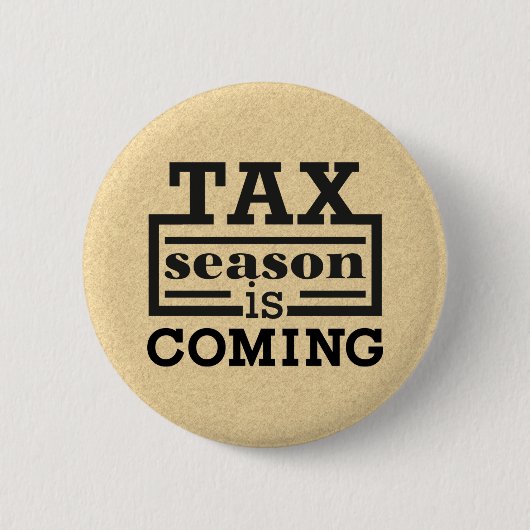 Badge Rond 5 Cm La saison fiscale arrive (Devant)