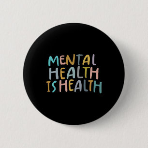 Badge Rond 5 Cm La Santé Est La Santé Sensibiliser À La Santé Ment