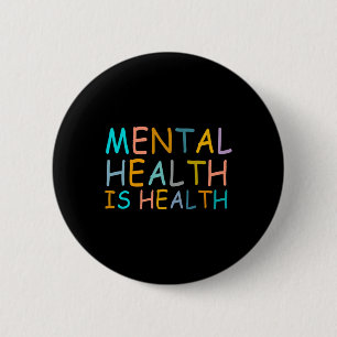 Badge Rond 5 Cm La Santé Mentale Est La Sensibilisation À La Santé
