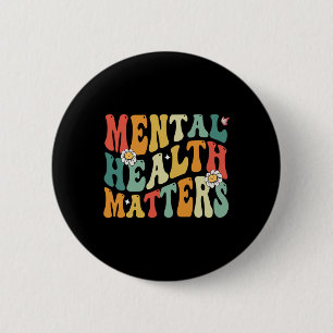 Badge Rond 5 Cm La santé mentale super est importante Maladie céré