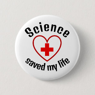 Badge Rond 5 Cm La science a sauvé ma vie