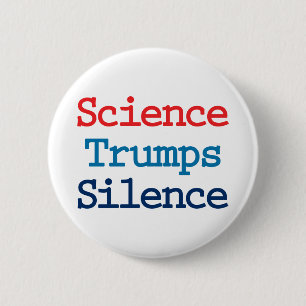 Badge Rond 5 Cm La science domine le silence - l'anti-président Tr