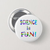 Badge Rond 5 Cm La Science est amusement (Devant & derrière)