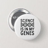 Badge Rond 5 Cm La science est dans mes gènes (Devant & derrière)
