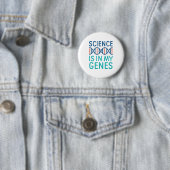 Badge Rond 5 Cm La science est dans mes gènes (En situation)