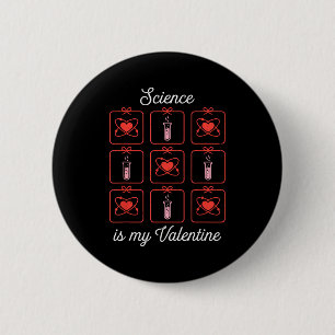 Badge Rond 5 Cm La science est ma Saint-Valentin Chimie Atome Tube