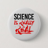 BADGE ROND 5 CM LA SCIENCE EST RÉELLE (Devant)