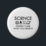 Badge Rond 5 Cm La science ne se soucie pas de ce que vous croyez<br><div class="desc">La science ne se soucie pas de ce que vous croyez</div>