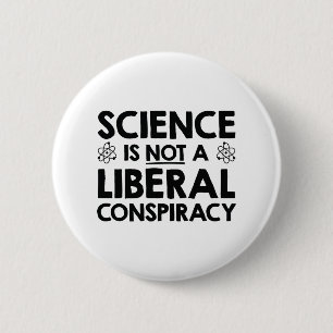 Badge Rond 5 Cm La Science N'Est Pas Une Conspiration Libérale