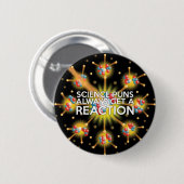 BADGE ROND 5 CM LA SCIENCE PUNS OBTIENT TOUJOURS UNE RÉACTION (Devant & derrière)