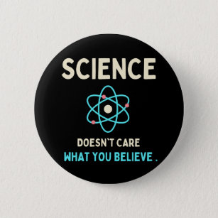 Badge Rond 5 Cm la science se fiche de ce que vous croyez