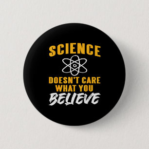 Badge Rond 5 Cm La science se fiche de ce que vous croyez Graphiqu