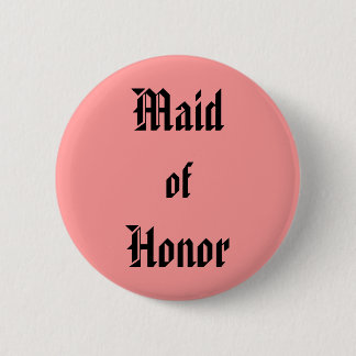 Badge Rond 5 Cm La servante d'honneur
