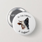 Badge Rond 5 Cm La seule différence est l'indifférence aux droits  (Devant & derrière)