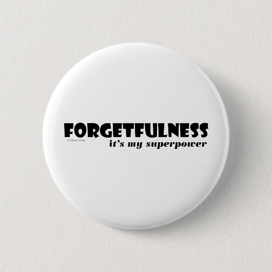 Badge Rond 5 Cm La superpuissance : Manque de mémoire ! (Devant)
