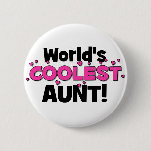 Badge Rond 5 Cm La tante la plus fraîche du monde ! Grand cadeau