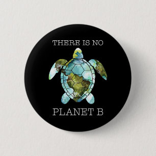 Badge Rond 5 Cm La Tortue Il N'Y A Pas De Planète B Jour des terre