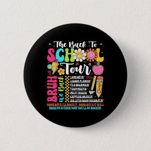 Badge Rond 5 Cm La tournée de rentrée scolaire Bruh nous sommes de