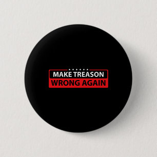 Badge Rond 5 Cm La trahison, une fois de plus, résiste politiqueme