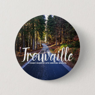 Badge Rond 5 Cm La Trouvaille