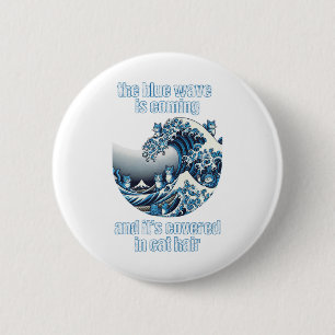 Badge Rond 5 Cm La Vague Bleue Vient Couverte De Cheveux De Chat D