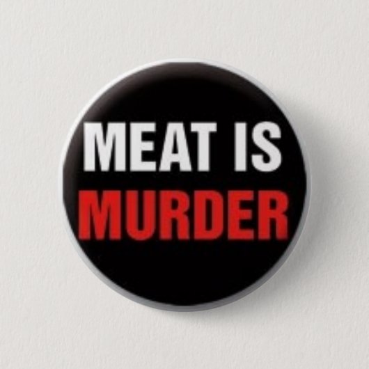 Badge Rond 5 Cm La viande est meurtre (Devant)