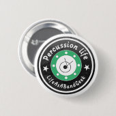 Badge Rond 5 Cm la vie de percussion (Devant & derrière)