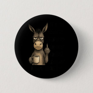 Badge Rond 5 Cm La vie est comme la diarrhée, peu importe à quel p