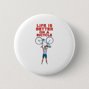 Badge Rond 5 Cm La vie est meilleure à vélo