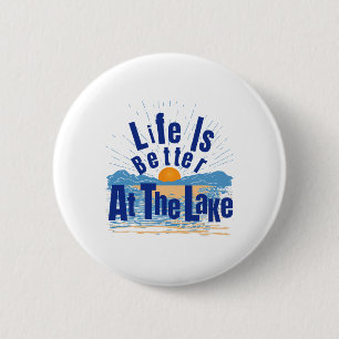 Badge Rond 5 Cm La vie est meilleure au lac Bum pêche bateau Gif