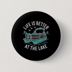 Badge Rond 5 Cm La vie est meilleure au lac Pontoon Boat Famille V