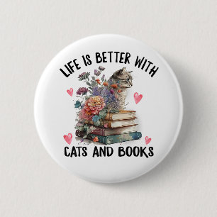 Badge Rond 5 Cm La vie est meilleure avec les chats et les livres