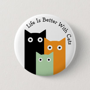 Badge Rond 5 Cm La Vie Est Meilleure Avec Les Chats, Les Chats Drô