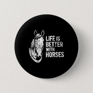 Badge Rond 5 Cm La Vie Est Meilleure Avec Les Chevaux Drôle Cheval