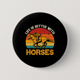Badge Rond 5 Cm La Vie Est Meilleure Avec Les Chevaux Horseback Re
