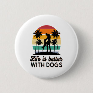 Badge Rond 5 Cm La vie est meilleure avec les chiens Retro Sunset
