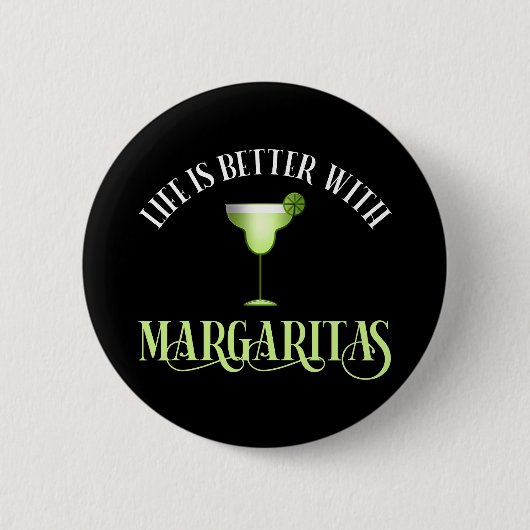 Badge Rond 5 Cm La Vie Est Meilleure Avec Margaritas (Devant)