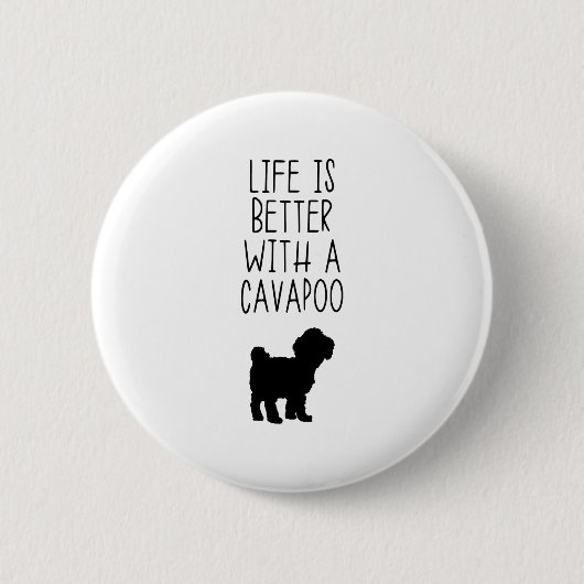 Badge Rond 5 Cm La Vie Est Meilleure Avec Un Cavapoo (Devant)