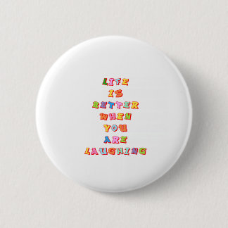 Badge Rond 5 Cm La "vie est meilleure quand vous " au sujet de
