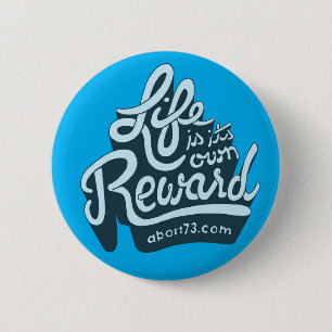 Badge Rond 5 Cm La vie est sa propre récompense
