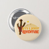 Badge Rond 5 Cm La vie est une aventure désertique (Devant & derrière)
