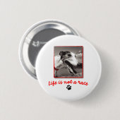Badge Rond 5 Cm La vie n'est pas une course (Devant & derrière)
