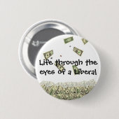 Badge Rond 5 Cm La vie par les yeux d'un libéral (Devant & derrière)
